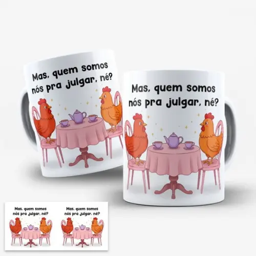 Arte Digital para Caneca Galinha Quem Somos Nós para Julgar