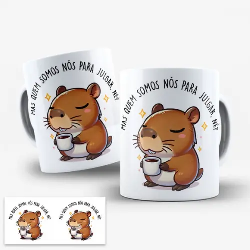 Arte Digital para Caneca Capivara Quem Somos Nós para Julgar
