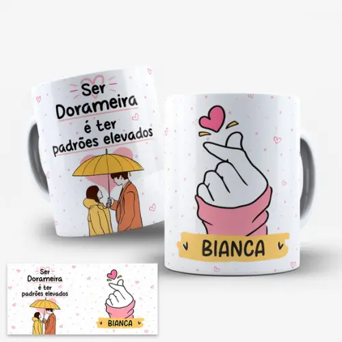 Arte para Caneca Dorama Ser Dorameira Padrões Elevados