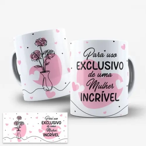 Arte para Caneca Dia da Mulher Uso Exclusivo Mulher Incrível