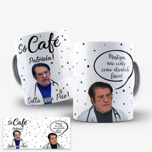 Arte Digital Caneca Café Dr Now Só o Café Solta Esse Pão