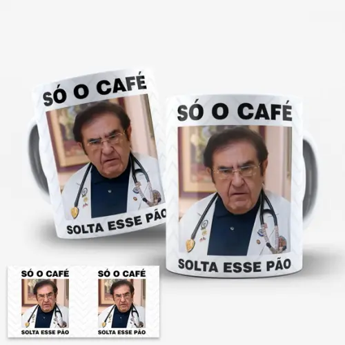 Arte Digital Caneca Café Dr Now Só o Café Solta Esse Pão