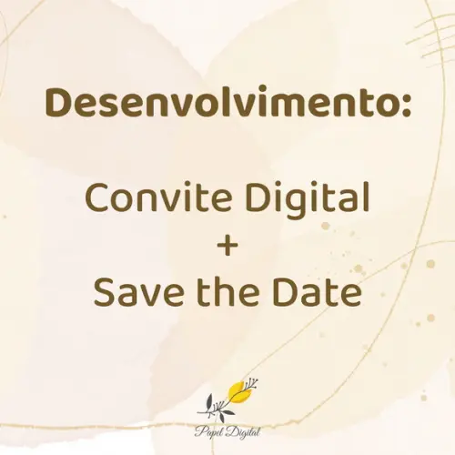 Exclusivo para Desenvolvimento de Convite + Save The Date