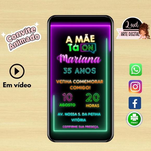 Convite Animado 30s a Mãe Ta On / Neon