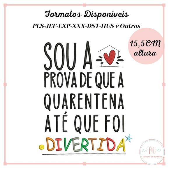 Matriz Bordado Sou a Prova de Que a Quarentena