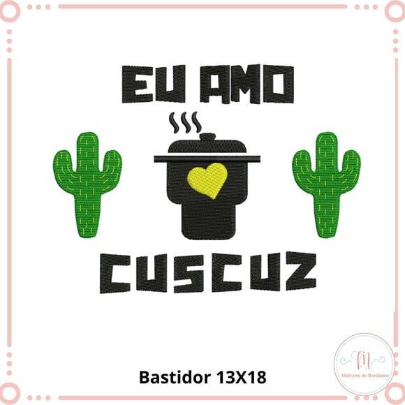 Matriz de Bordado Eu amo cuscuz