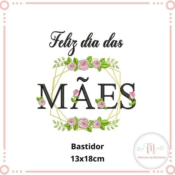 Matriz de Bordado Feliz Dia das Mães