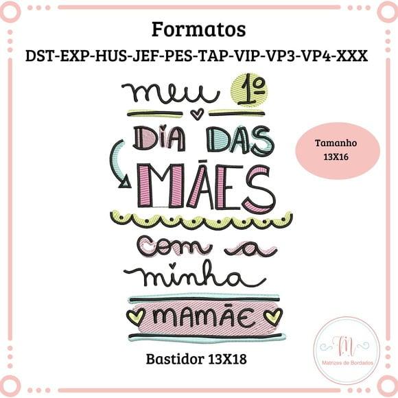 Matriz de Bordado Meu 1 Dia das Mães com Minha Mamãe