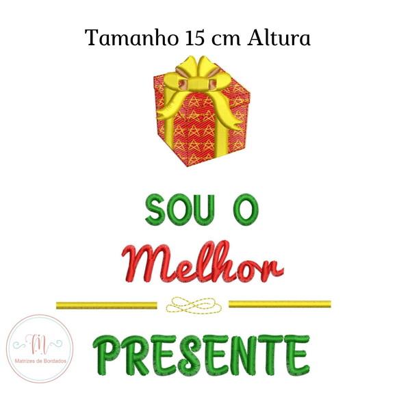 Matriz de Bordado Sou o Melhor Presente