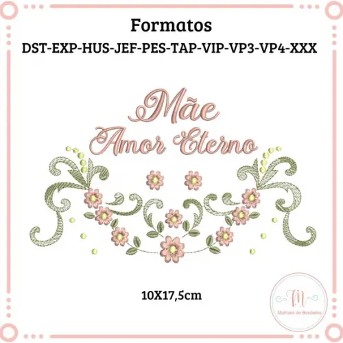 Matriz Bordado Dia das Mães (mãe Amor Eterno)