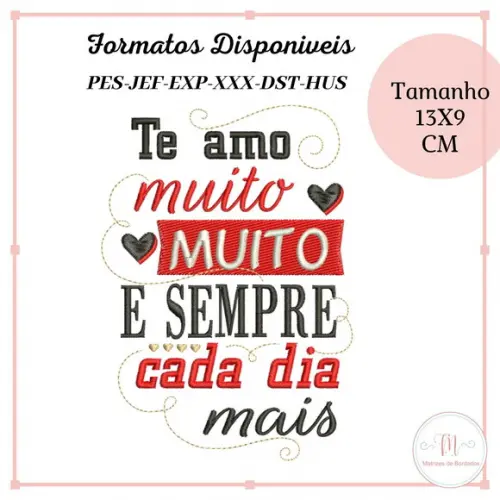 Matriz Bordado Frase Te Amo Muito.. Dia dos Namorados)