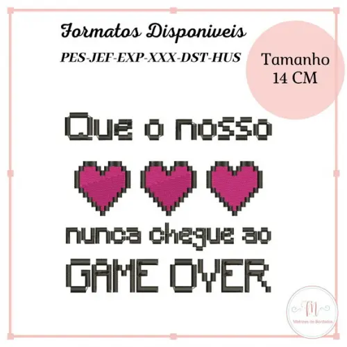 Matriz Bordado Que o Nosso Nunca chegue (Dia dos Namorados)