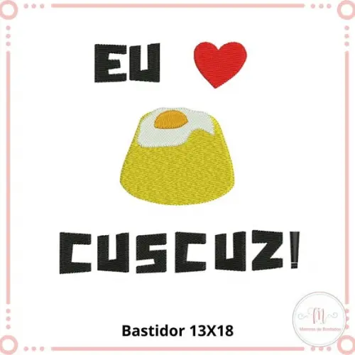 Matriz de Bordado Eu amo cuscuz