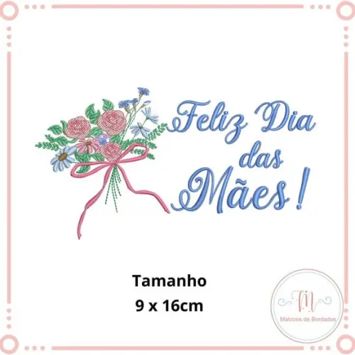 Matriz de Bordado Feliz Dia das Mães