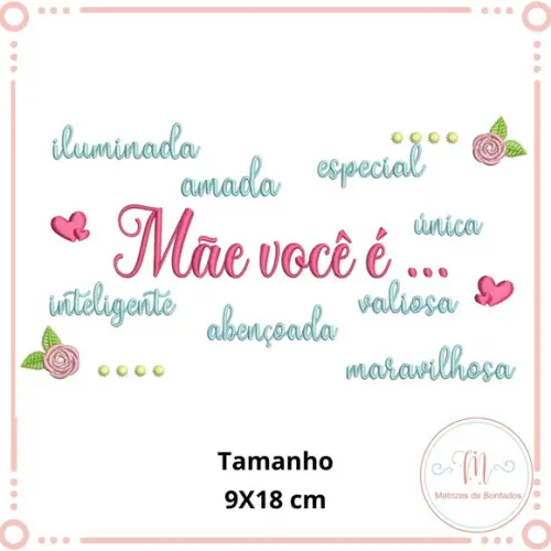 Matriz de Bordado Mãe Você é ... (Dia Das Mães)