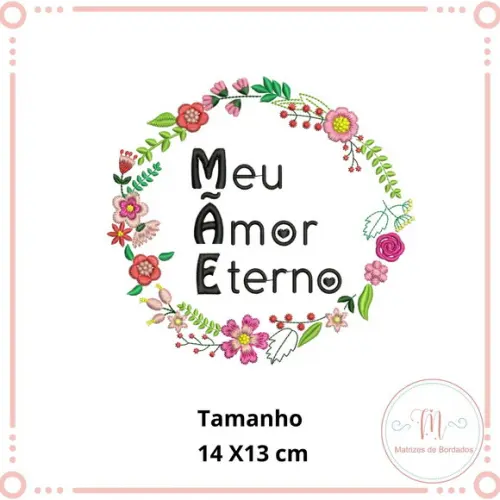 Matriz de Bordado Mãe Amor Eterno (Dia das Mães)