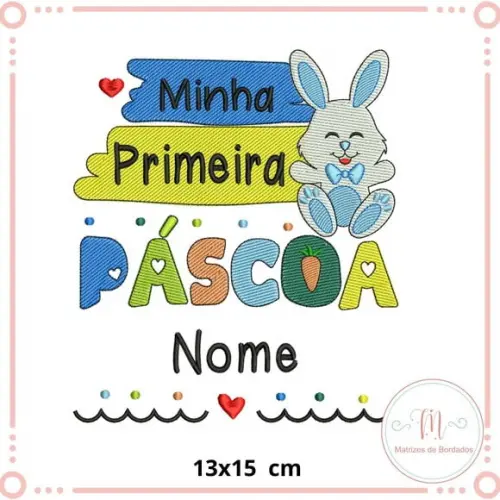 Matriz de Bordado Minha Primeira Pascoa