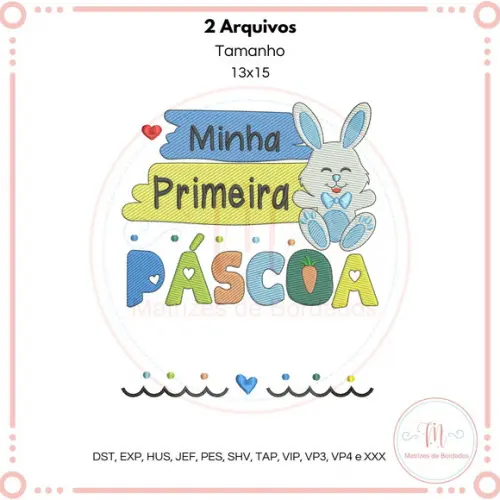 Matriz de Bordado Minha Primeira Pascoa (menina e Menino)
