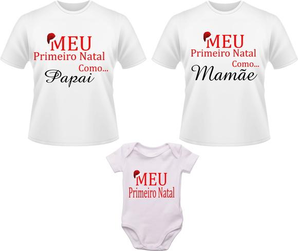 Camiseta Meu Primeiro Natal Família Kit Três Peças
