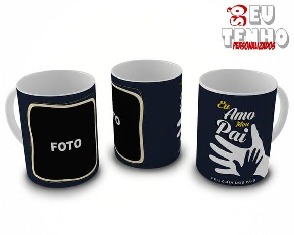 Caneca dia dos Eu Amo Meu Pai