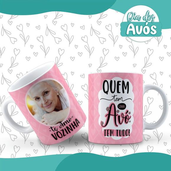Caneca Quem Tem Uma Avó Tem Tudo Vovó
