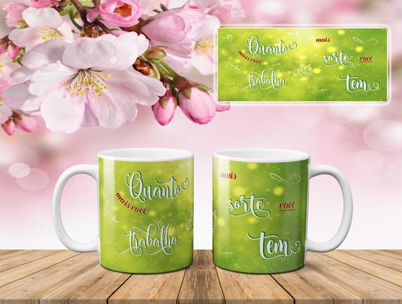 Caneca Quanto mais a gente trabalha mais sorte a gente tem