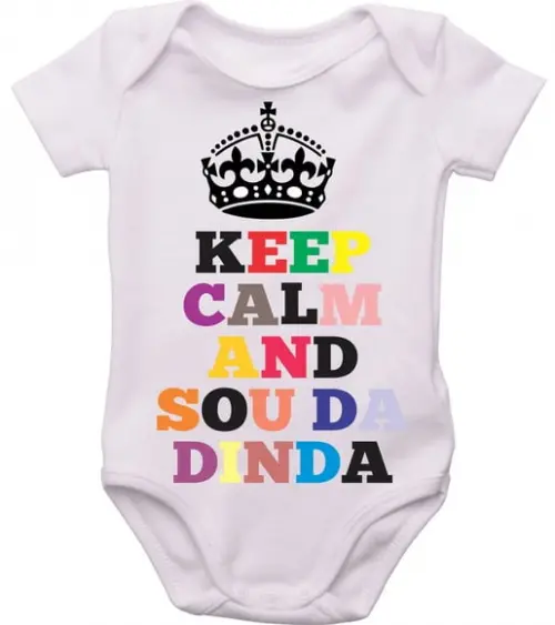 Body bebê Keep Calm Sou Da Dinda