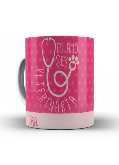 Caneca Amo Ser Veterinária Profissão presente veterinária