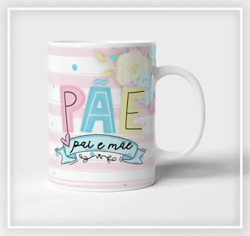 Caneca pãe mãe que é pai lembrança mãe dia dos pais