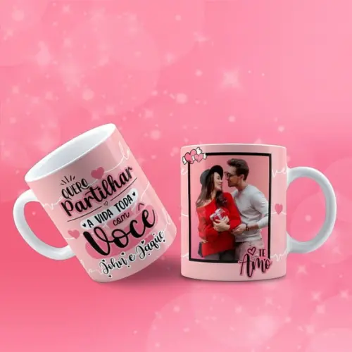 Caneca personalizada quero compartilhar a vida toda com você