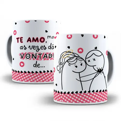 Caneca Te Amo Mas as Vezes da Vontade de Caneca Meme Amor