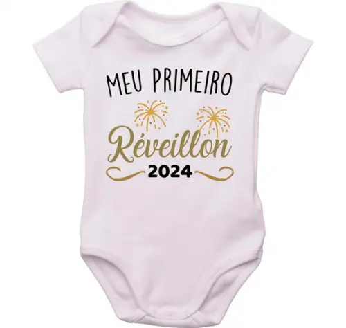 Roupa Bebê Meu Primeiro Reveillon Body Personalizado