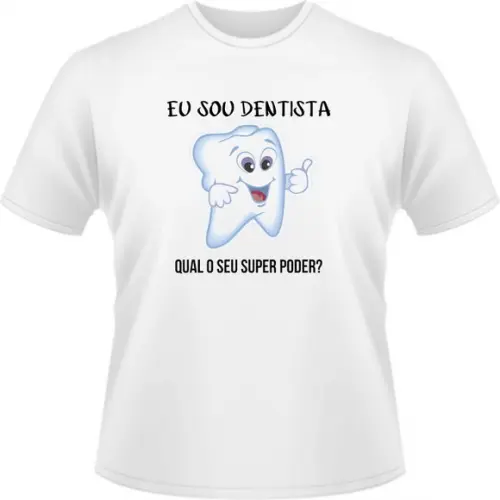 T shirt Dentista Profissão Super Poder