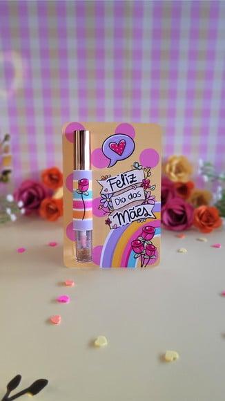 Cartão com Gloss Labial- Dia das Mães