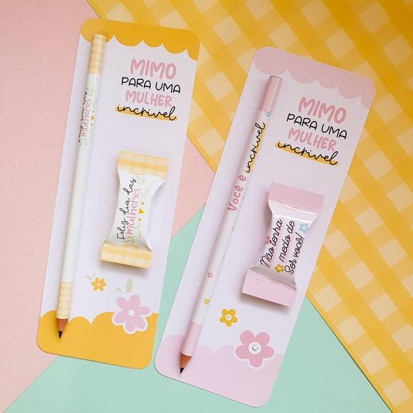 Cartão com Lápis ou Caneta e Balinha- Dia da Mulher