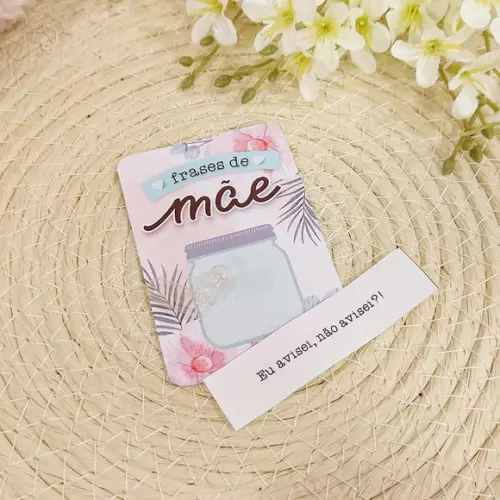 Card + Pílula com Frase- Dia das Mães