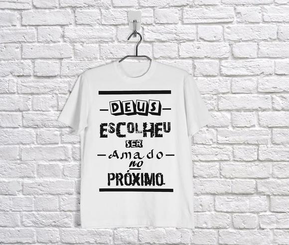 T Shirt Deus Escolheu ser amado
