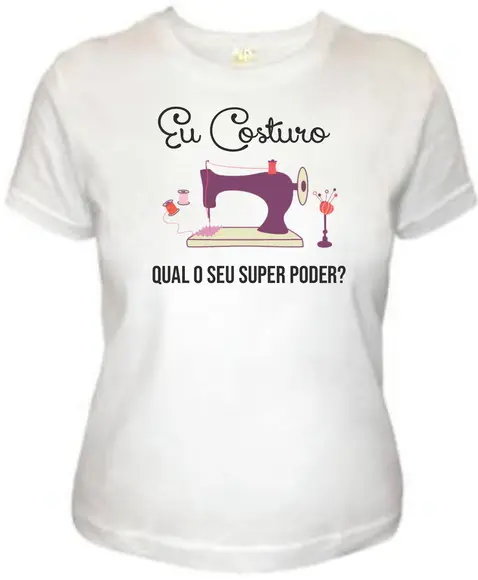 camiseta costureira Eu Costuro Qual seu Super Poder