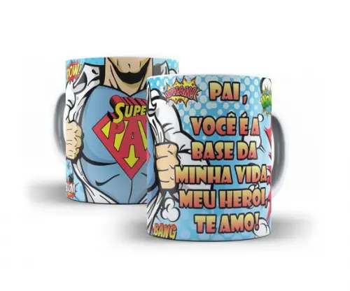 caneca Super pai dia dos pai pai voce e a base minha vida