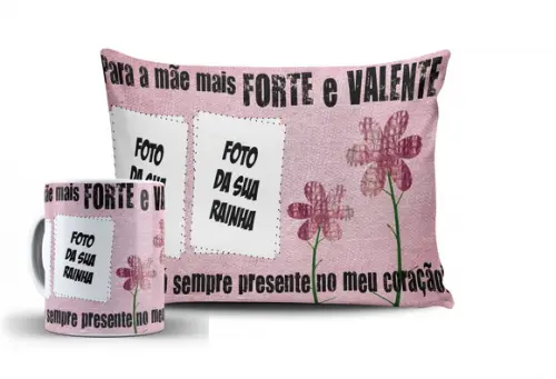 Presente Mãe personalizado c/ foto Forte e Valente