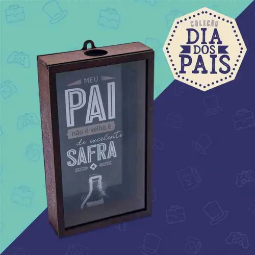 Quadro Porta Rolhas meu pai não é velho é de excelente safra
