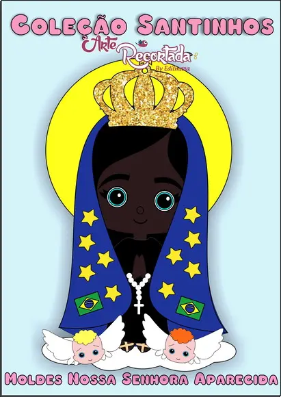 NOSSA SENHORA APARECIDA- Caderno de Moldes