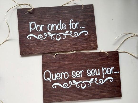 Placa para Cadeira dos Noivos Por Onde For Quero Ser Seu Par