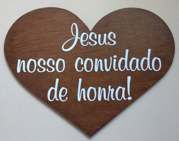 Placa Daminha-pajem Jesus Nosso Convidado de Honra Rústica