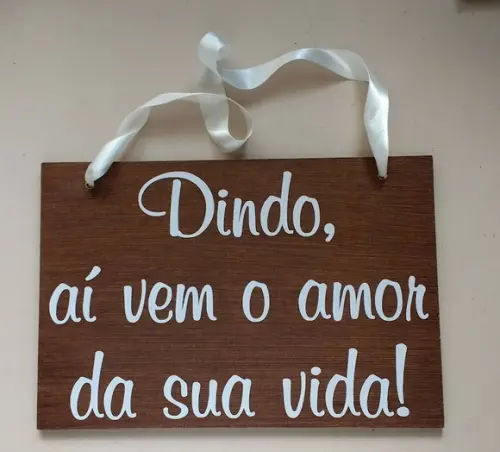 Placa Pajem - Daminha Dindo Aí Vem o Amor da Sua Vida em mdf