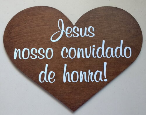 Placa Daminha-pajem Jesus Nosso Convidado de Honra Rústica