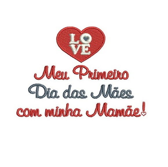 Matriz Bordado Meu Primeiro Dia das Mães