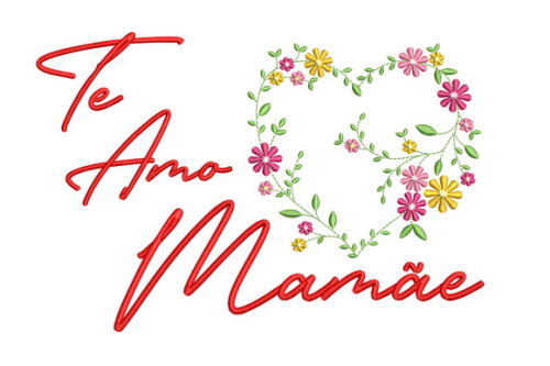 Matriz Bordado Te Amo Mamãe