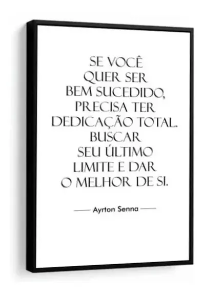 Quadro Decorativo Frases Motivação Ayrton Senna Com Moldura