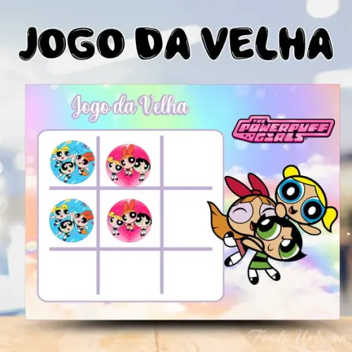Jogo da Velha as Meninas Super Poderosas